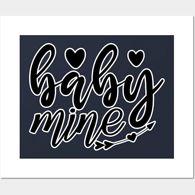 Baby mine Wall Art by BE MY GUEST MARKETING LLC